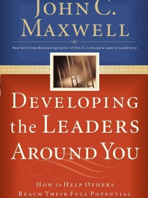 Developing The Leaders Around You